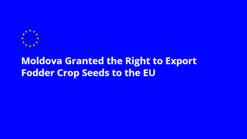 Fodder crop seeds produced in the Republic of Moldova can now be exported to EU countries.