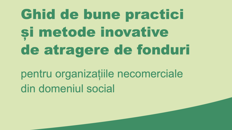 Ghid de bune practici de atragere fonduri pentru organizațiile necomerciale din domeniul social