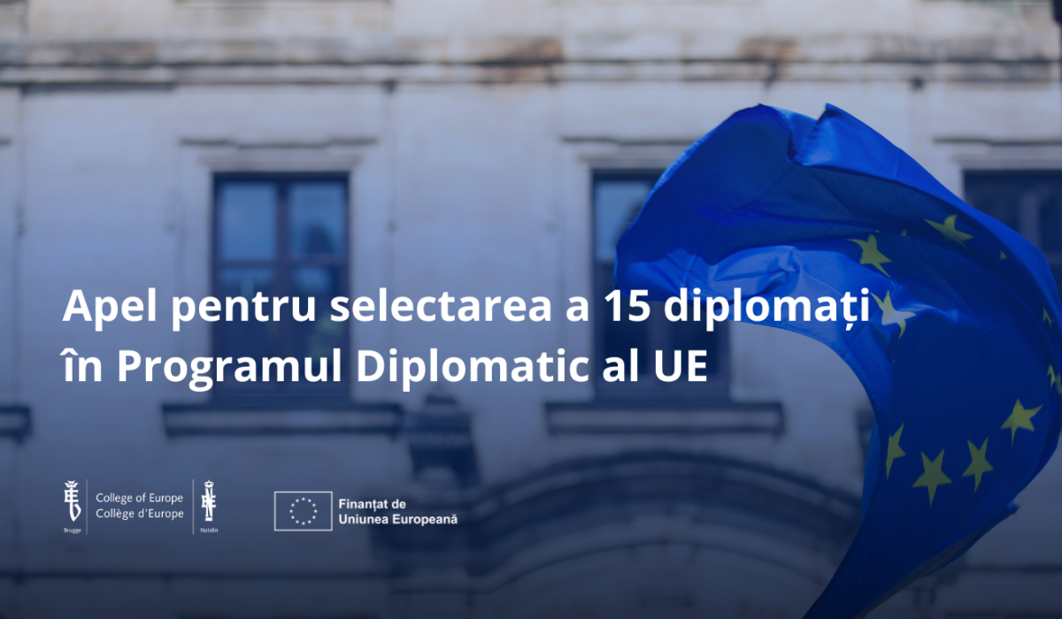 După lansarea de succes a Programului Diplomatic al Uniunii Europene pentru Țările din Regiunea de Extindere, Colegiul Europei (College of Europe) anunță apelul pentru cea de-a treia ediție a programului, care urmează să se desfășoare în perioada 1 februarie 2026 – 2 iulie 2026.