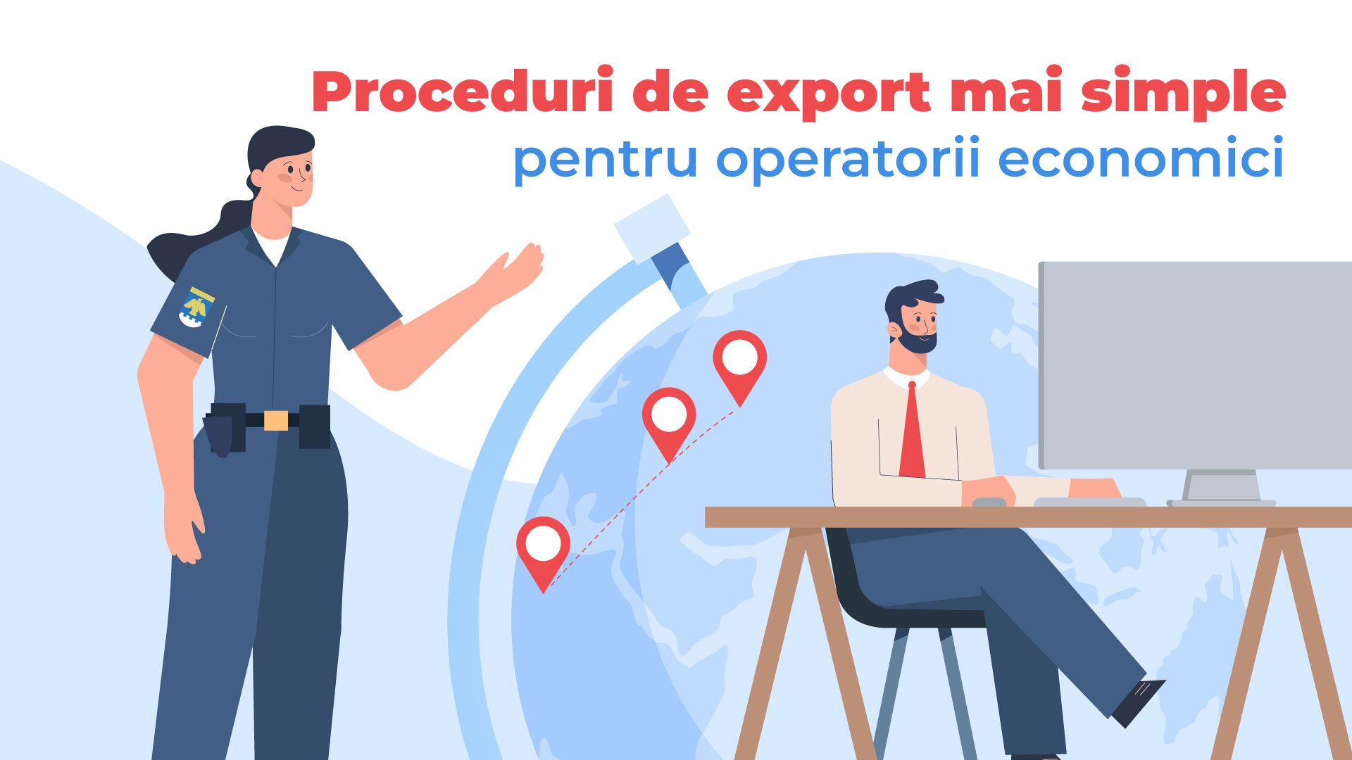 Proceduri de export mai simple pentru operatorii economici