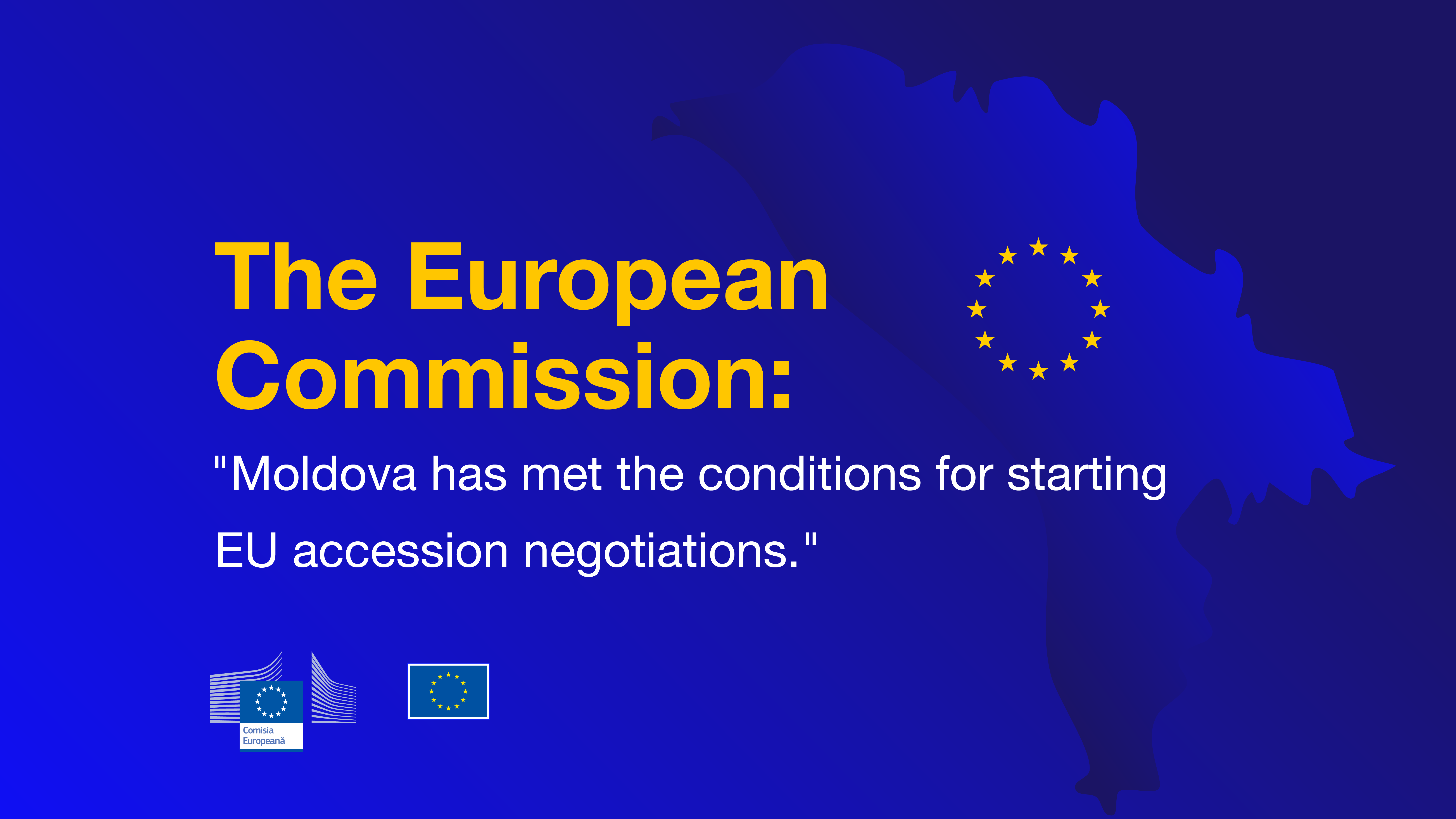 The European Commission has confirmed that Ukraine and the Republic of Moldova have met the preliminary conditions to start accession negotiations to the European Union