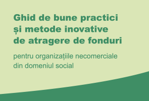 Ghid de bune practici de atragere fonduri pentru organizațiile necomerciale din domeniul social