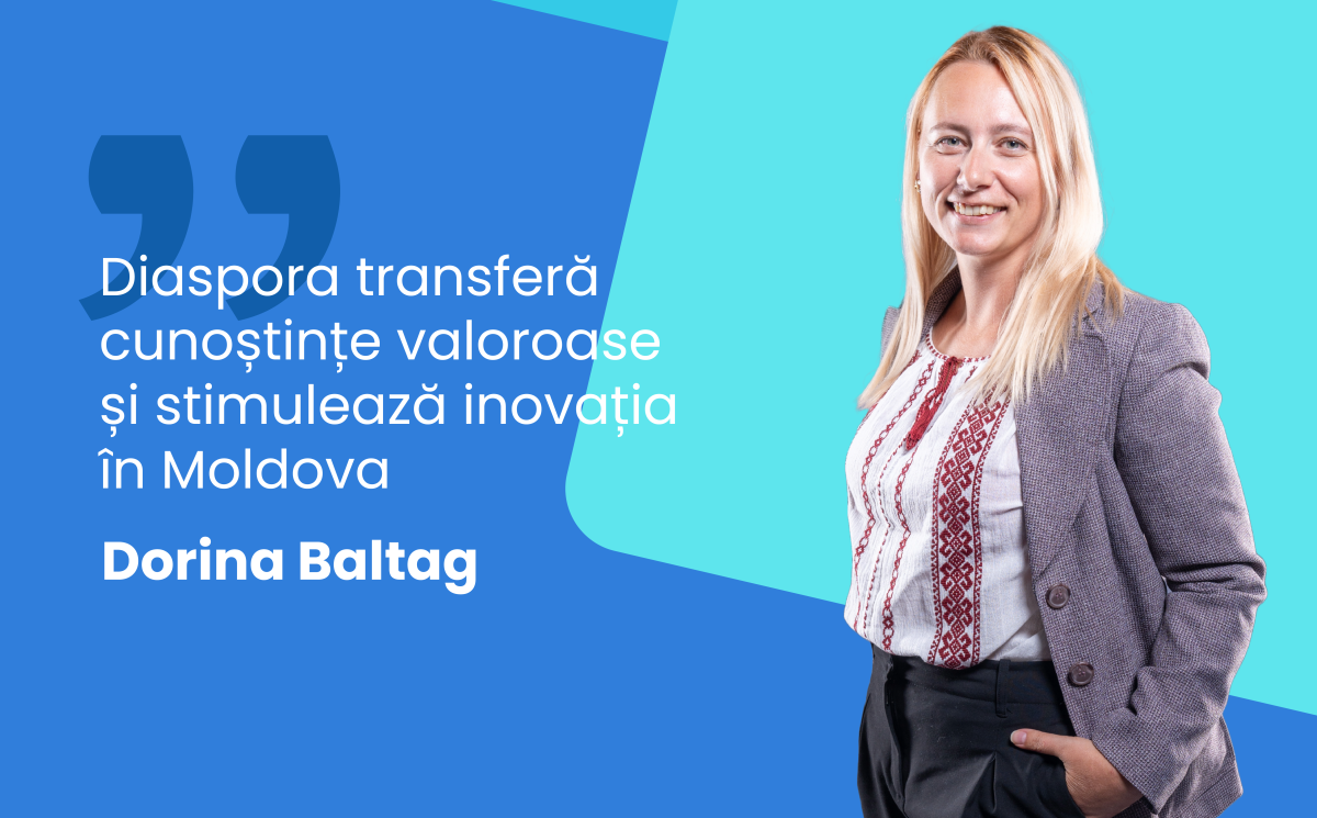 Dorina Baltag: „Diaspora transferă cunoștințe valoroase și stimulează inovația în Moldova