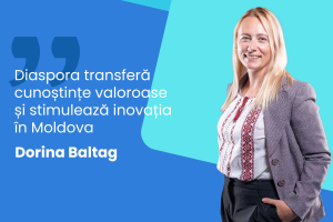 Dorina Baltag: „Diaspora transferă cunoștințe valoroase și stimulează inovația în Moldova