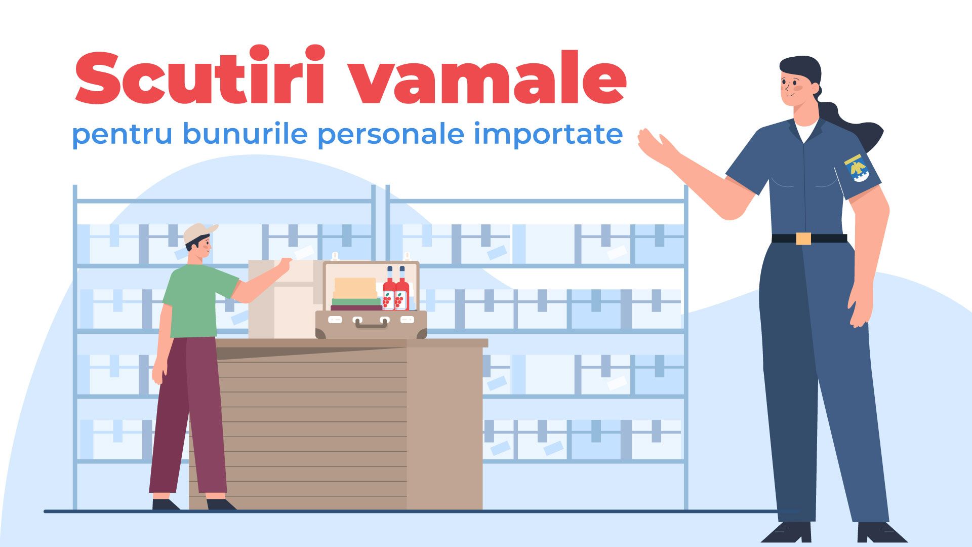 Scutiri vamale pentru bunurile personale importate