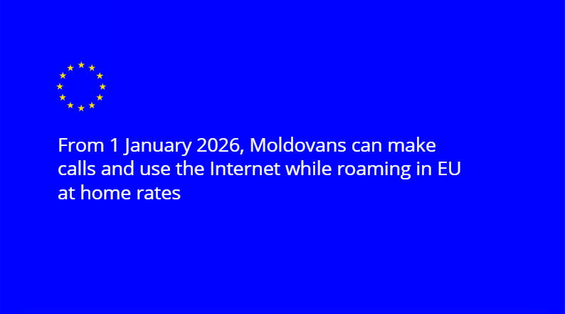 Starting from the first day of 2026, citizens of the Republic of Moldova travelling in EU countries, as well as EU citizens visiting Moldova, will be able to make calls, send text messages, and use mobile internet with no additional charges, within the limits of their tariff plan - just like at home. The same conditions will also apply to Ukraine.