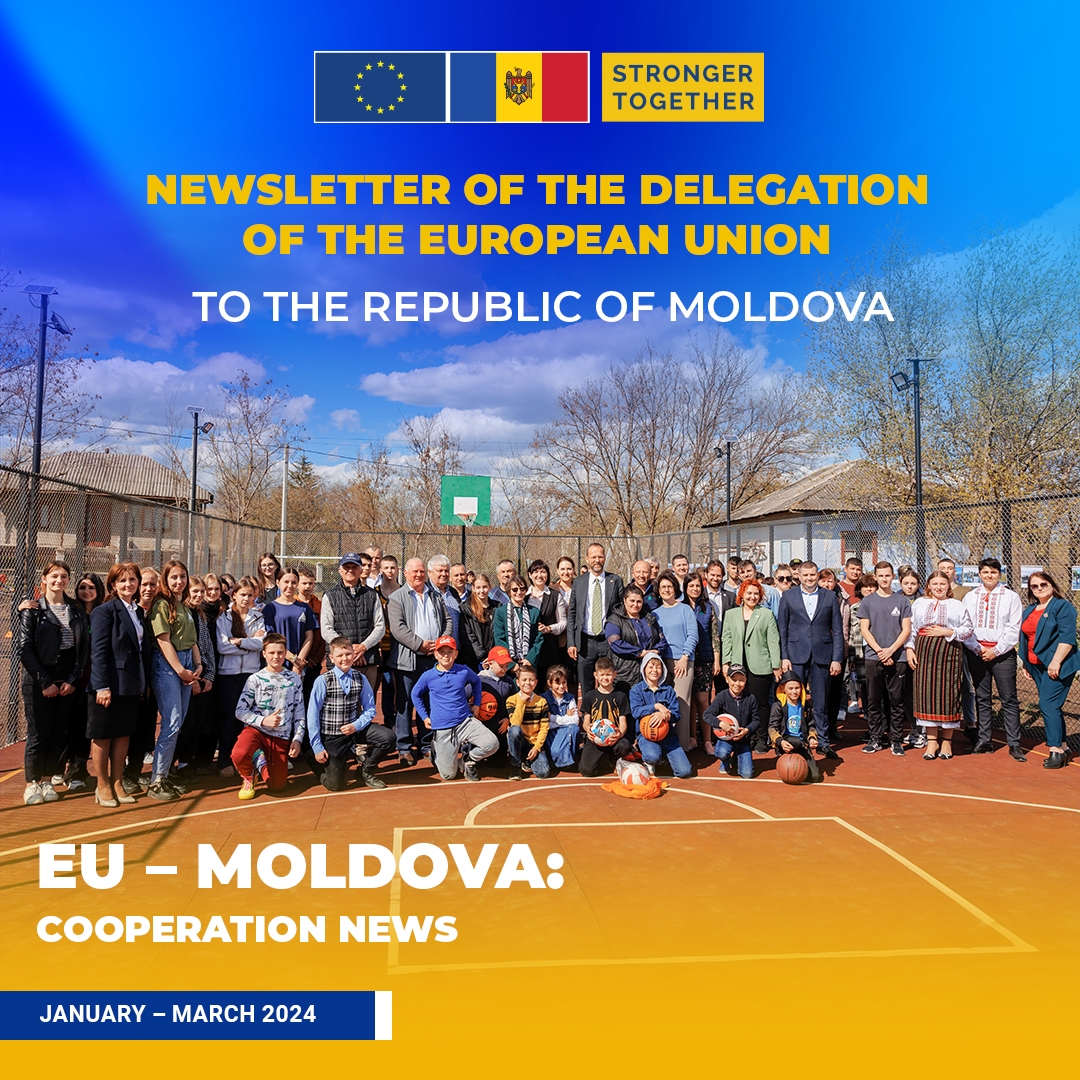Newsletter of the Delegation of the European Union to the Republic of Moldova. January-March 2024