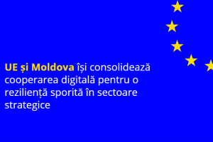 Comisia Europeană salută aprofundarea cooperării digitale dintre Moldova și UE. Aceasta include măsuri pentru consolidarea securității cibernetice, combaterea dezinformării și includerea Moldovei în zona de roaming a UE.