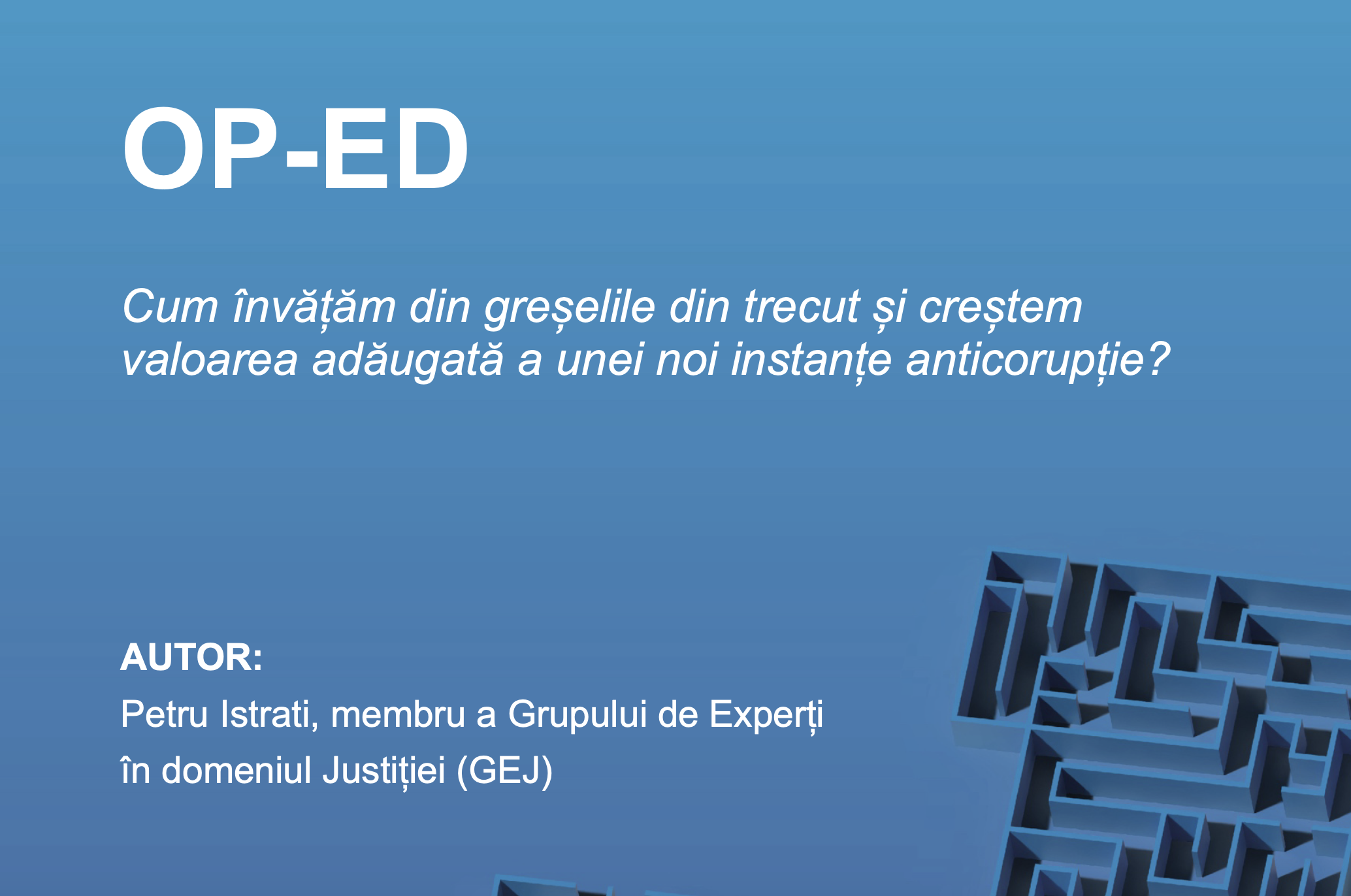 Cum învățăm din greșelile din trecut și creștem valoarea adăugată a unei noi instanțe anticorupție