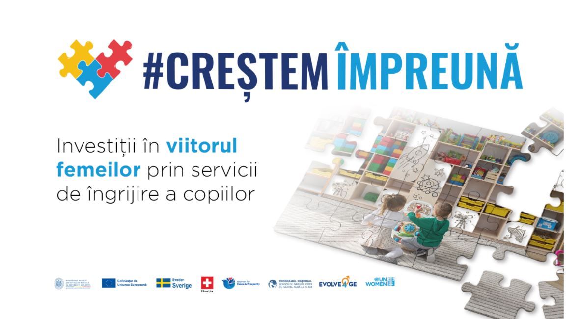 UN Women Moldova lansează campania #CreștemÎmpreună, o inițiativă care are ca scop să crească gradul de conștientizare și să promoveze dezvoltarea și implementarea serviciilor de îngrijire prietenoase copiilor cu vârsta între 0 și 3 ani.