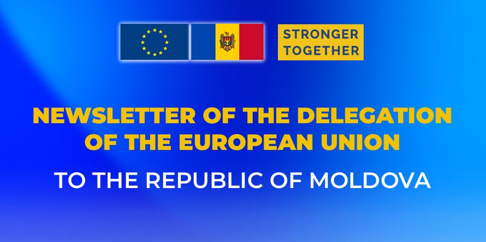 Newsletter of the EU Delegation to the Republic of Moldova: January-March 2025