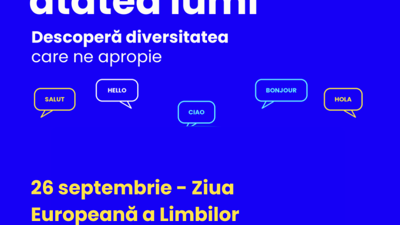În fiecare an, pe 26 septembrie, Europa celebrează diversitatea lingvistică și curajul de a spune primele cuvinte într-o limbă nouă. Ziua Europeană a Limbilor ne amintește că limbile nu sunt doar instrumente de comunicare, ci și moduri diferite de a înțelege lumea.