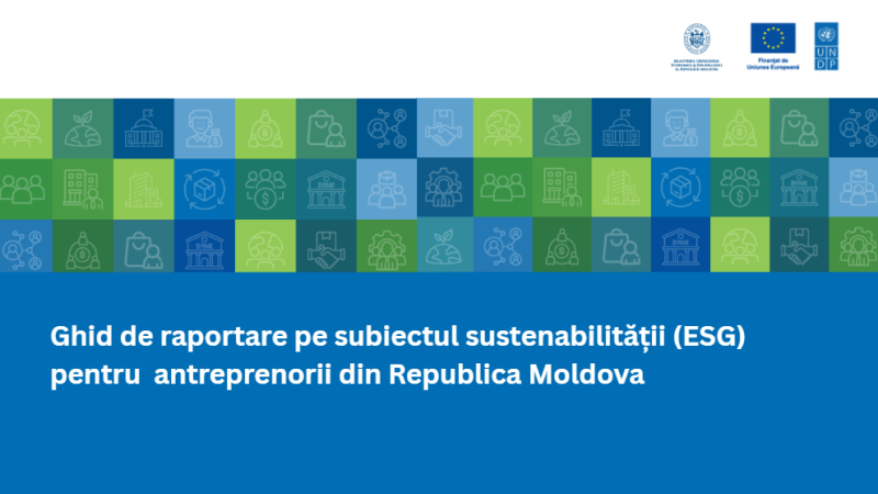 Uniunea Europeană susține tranziția verde și creșterea competitivității mediului de afaceri din Republica Moldova prin promovarea raportării de sustenabilitate ESG - un instrument tot mai important pentru companiile care vor să atragă investiții și să acceseze finanțare UE.