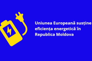 Eficiența energetică a ajuns o realitate pentru mii de gospodării, afaceri, școli, grădinițe și spitale din Republica Moldova. Datorită parteneriatului cu UE, oricine poate să devină mai independent energetic, să aibă o casă mai confortabilă și să obțină energie din surse regenerabile.